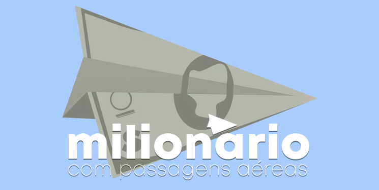 milionario com passagens aereas